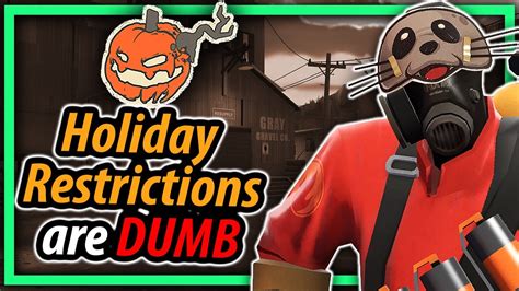 tf2 holiday restriction|[TF2] Holiday Restrictions are DUMB .